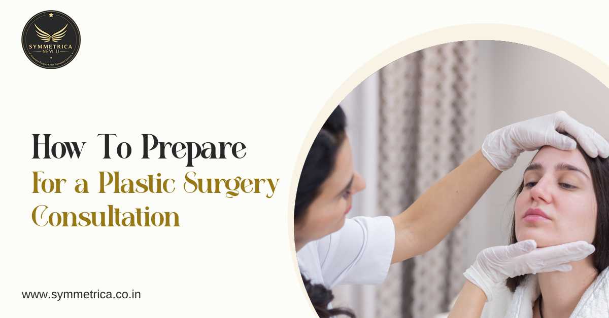 How To Prepare For a Plastic Surgery Consultation